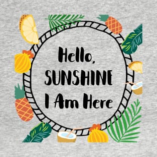 Hello, sunshine, I'm here - Tropical mood T-Shirt